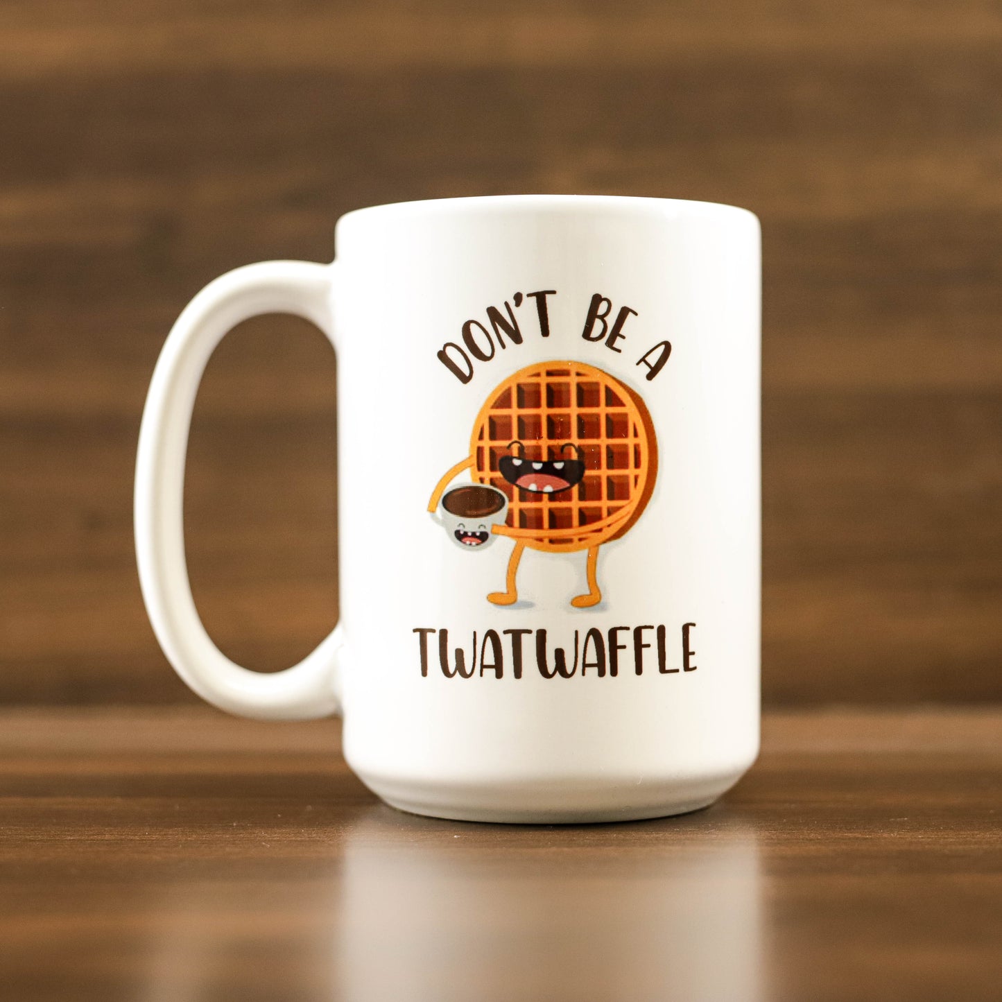 Don't be a twatwaffle