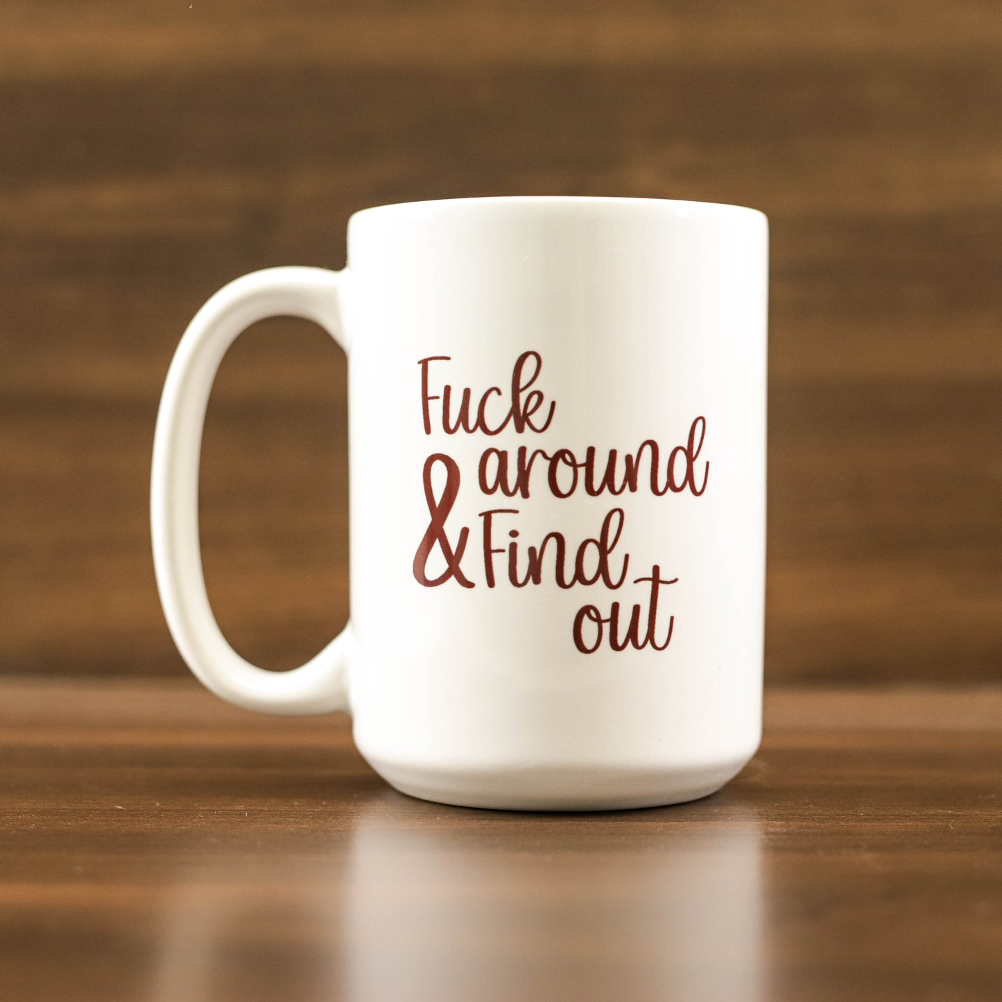 Fuck around and find out