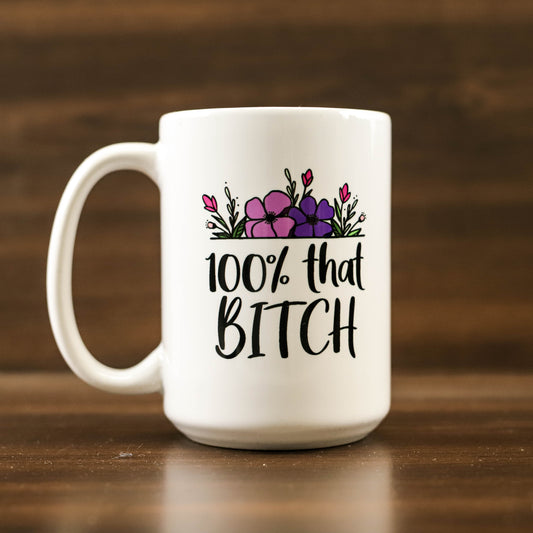 100% That Bitch