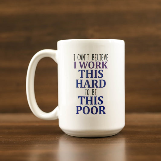 I can't believe I work this hard