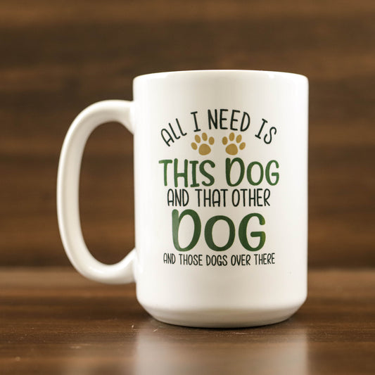 All I need is this dog