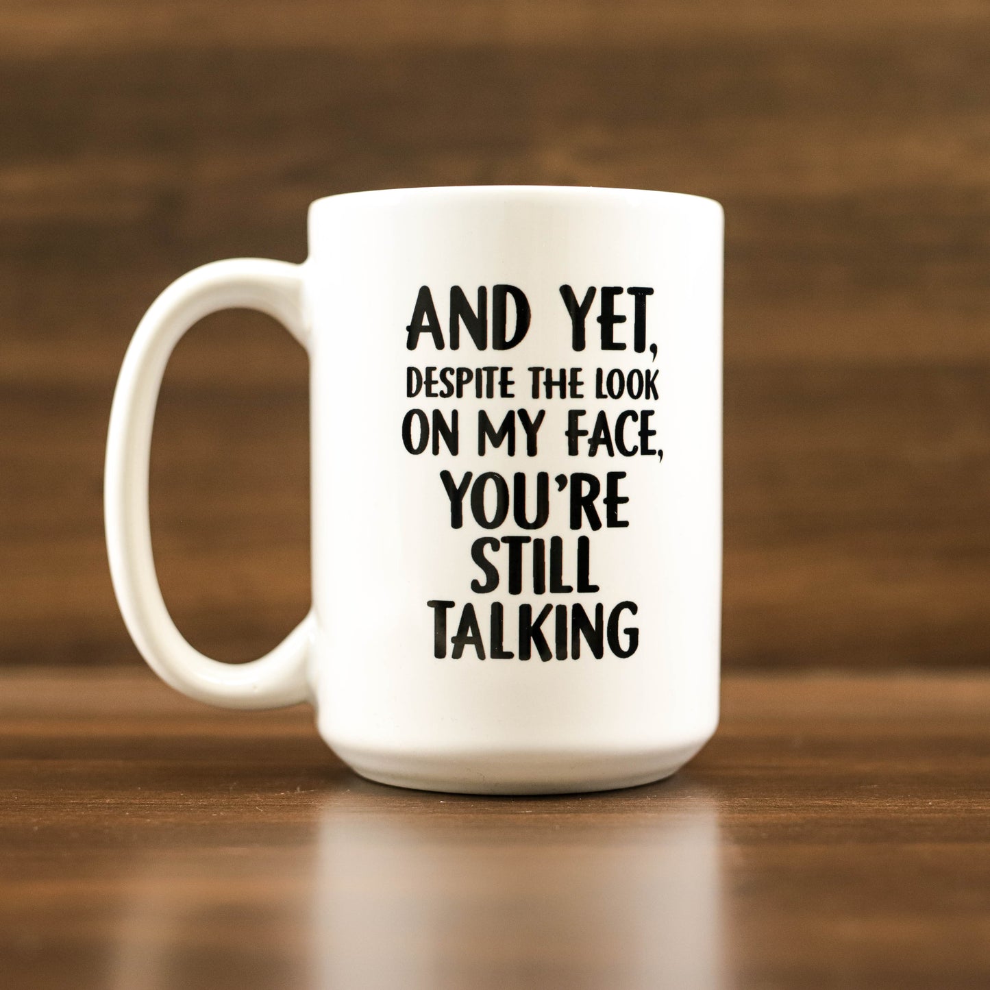 Despite the look on my face