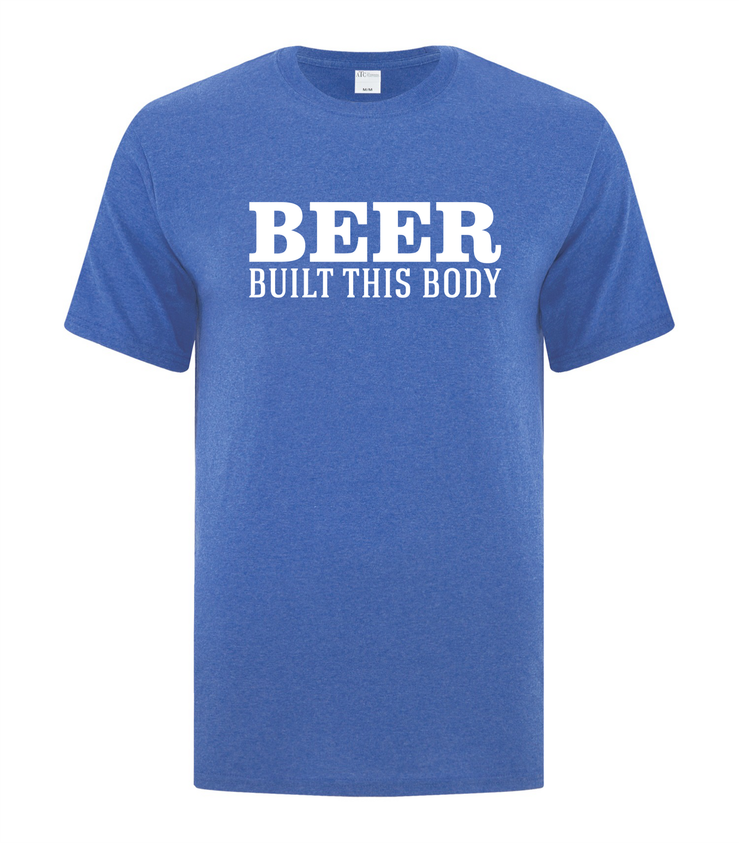 Beer Built This Body