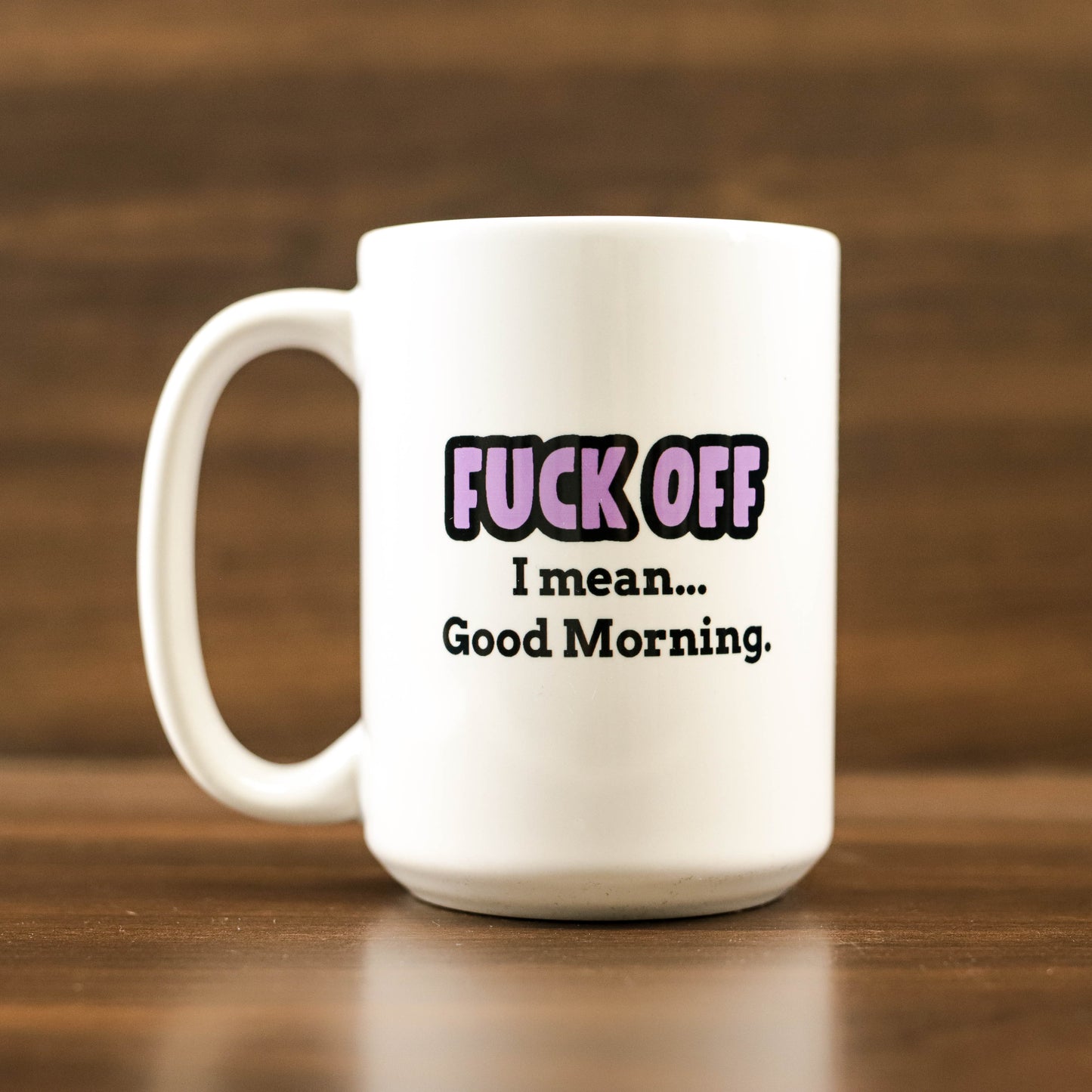Fuck off Good Morning
