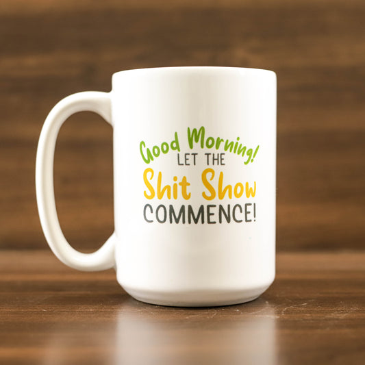 Good morning shit show